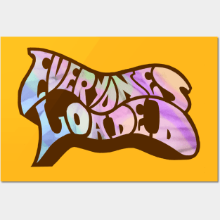 Everyone's Loaded Posters and Art
